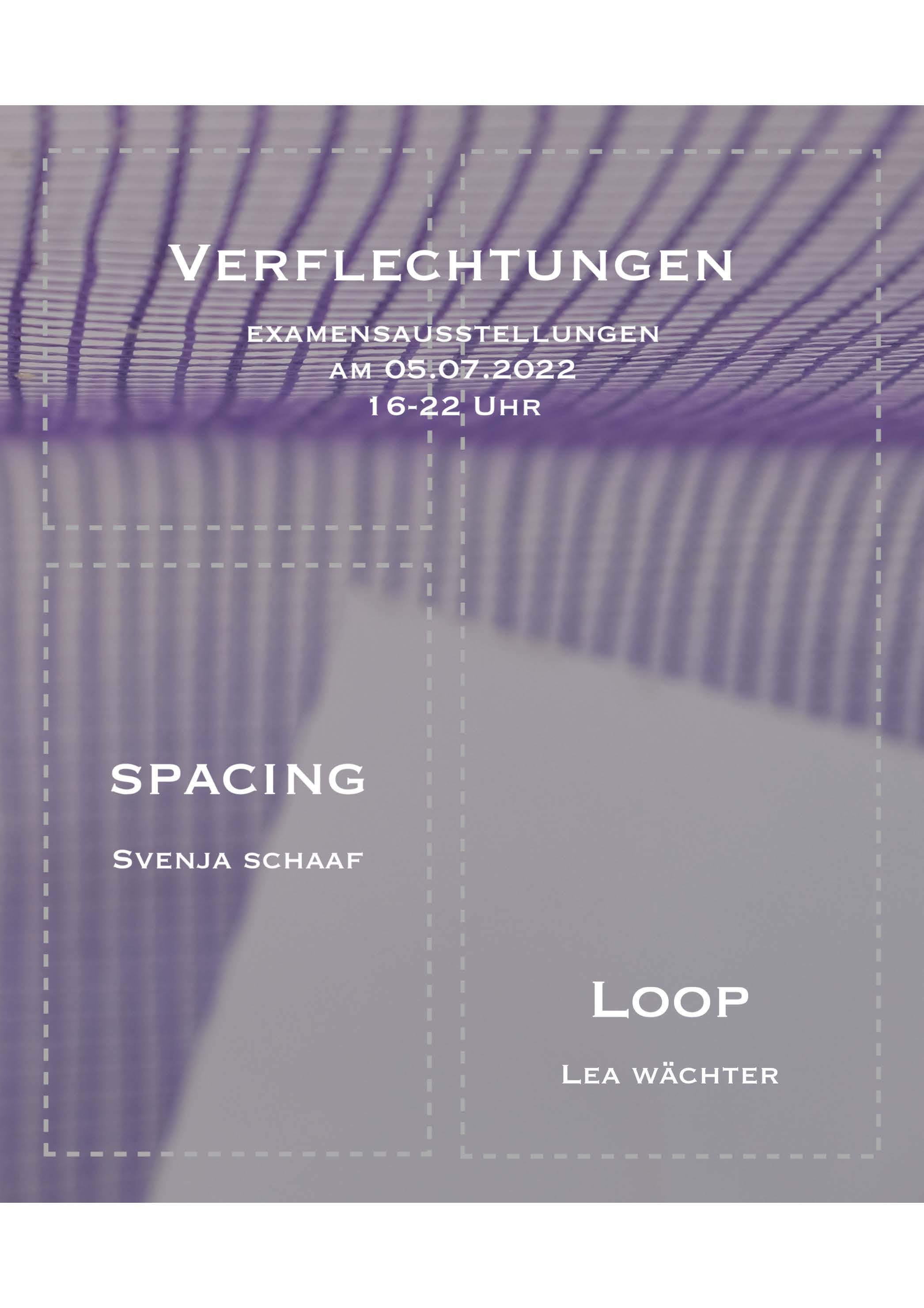 Eventbild für Svenja Schaaf & Lea Wächter /// Examensausstellung /// Verflechtungen