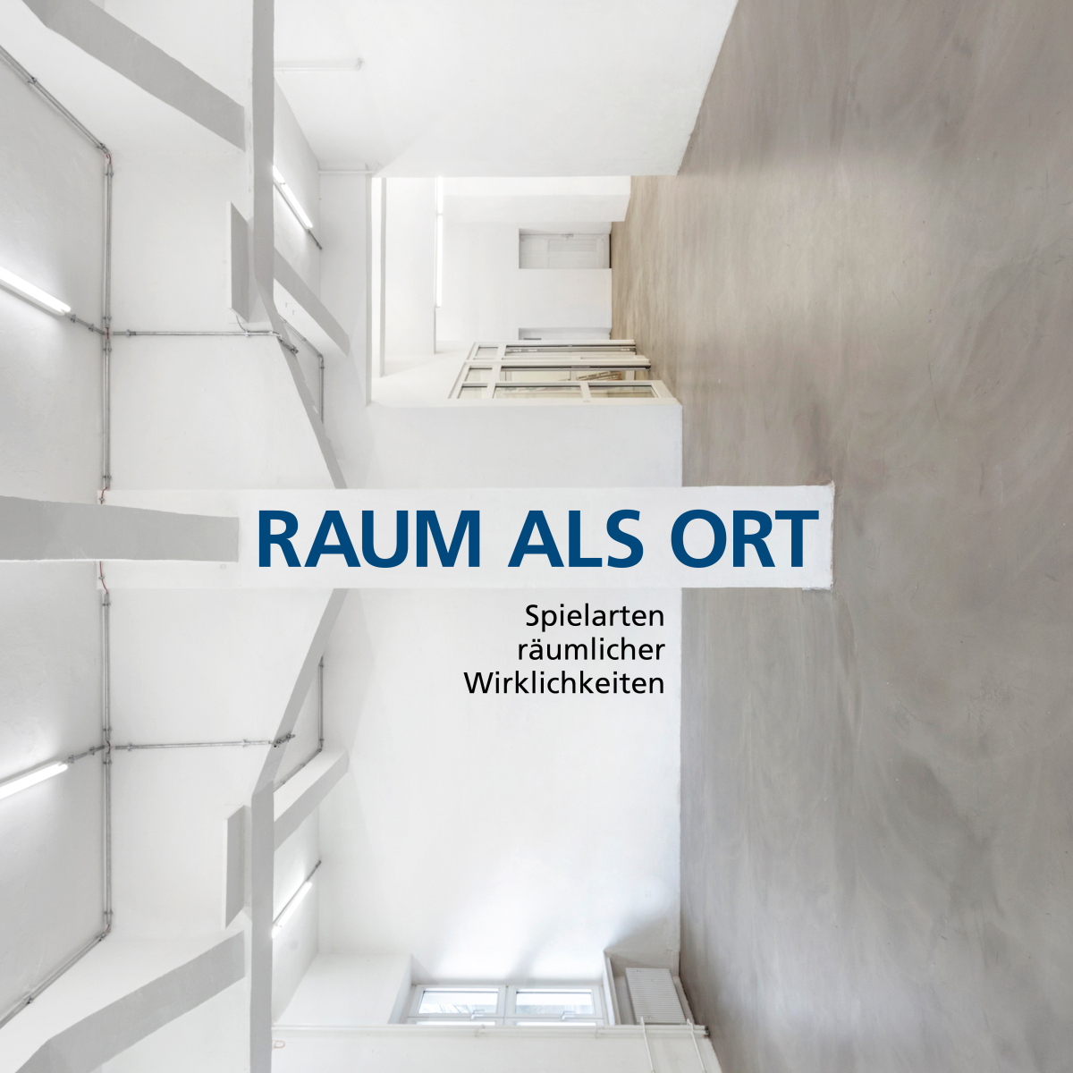 Eventbild für Jonas Hohnke, Yoana Tuzharova u.a. /// Raum als Ort /// Spielarten räumlicher Wirklichkeiten