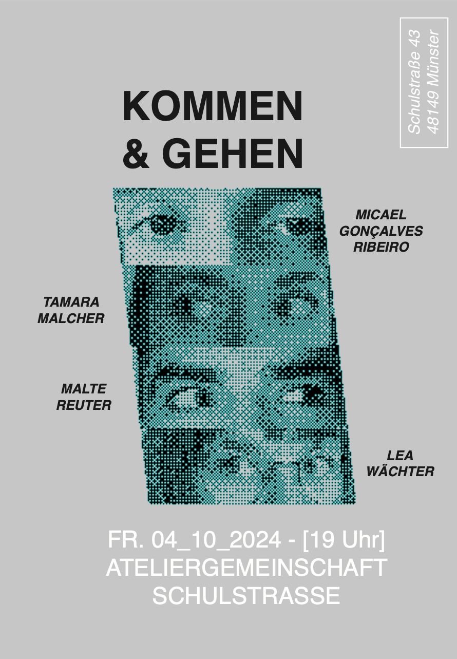 Eventbild für Lea Wächter, Mica Gonçalves Ribeiro, Malte Reuter und Tamara Malcher /// KOMMEN und GEHEN