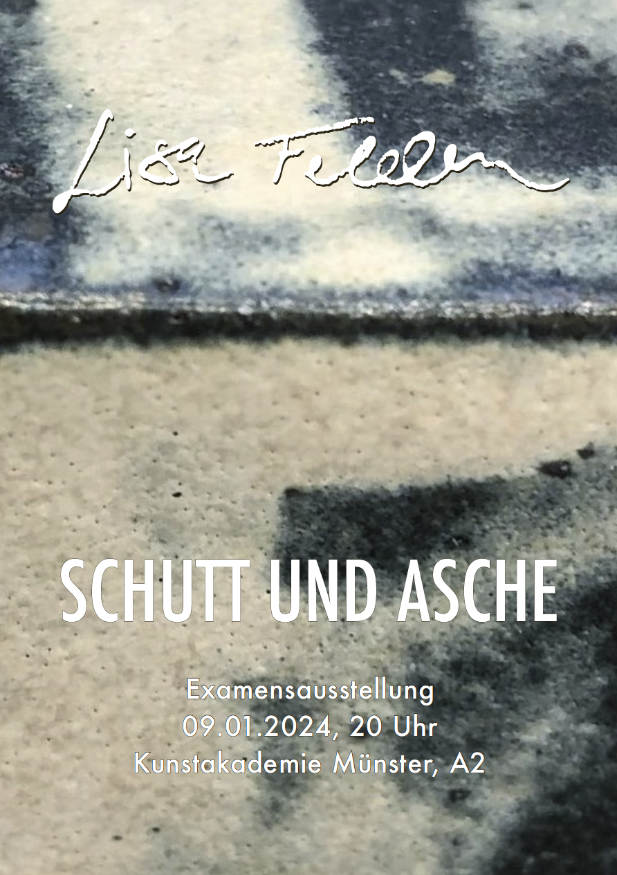 Eventbild für Examensausstellung: Lisa Felden /// Schutt und Asche